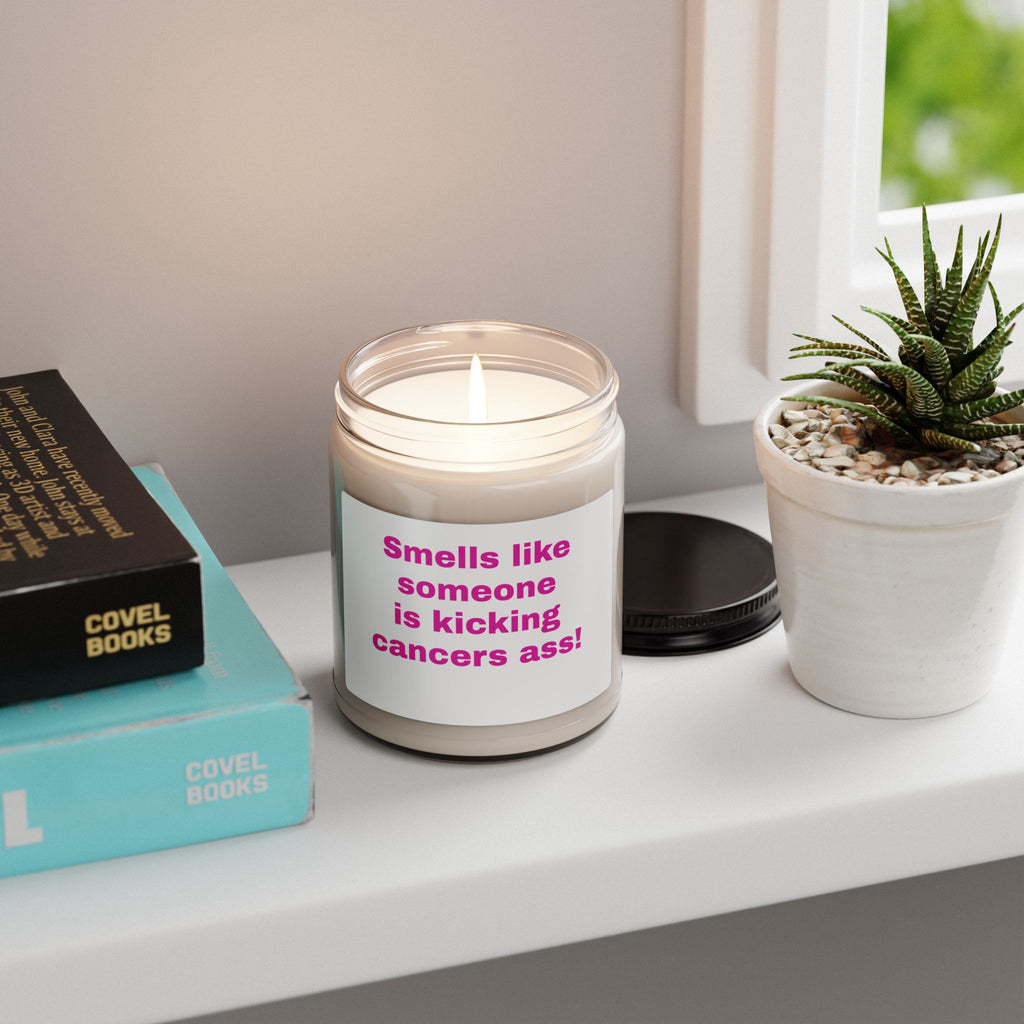 Candle — "Smells Like Someone Is Kicking Cancer's Ass" Soy Candle (9oz)