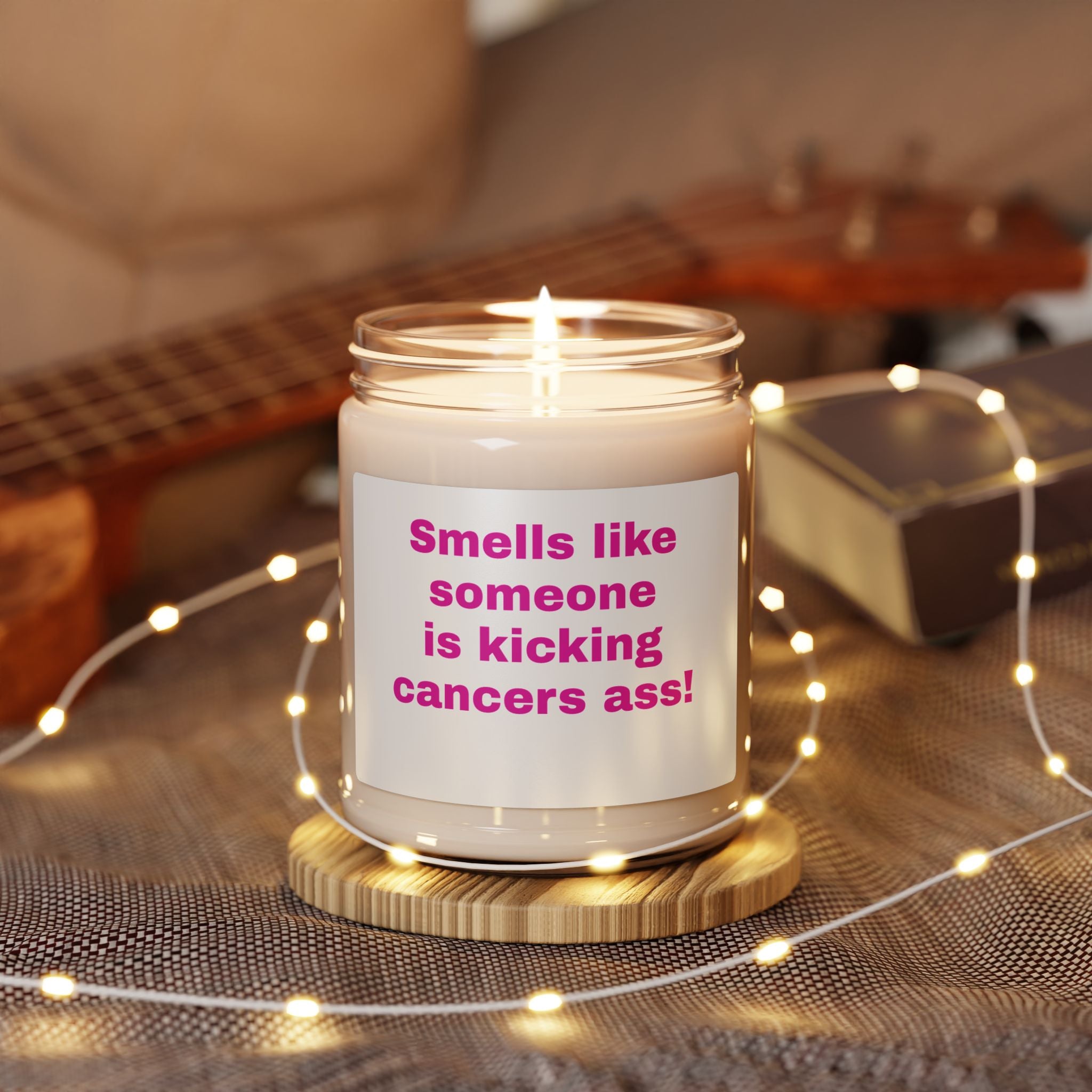 Candle — "Smells Like Someone Is Kicking Cancer's Ass" Soy Candle (9oz)