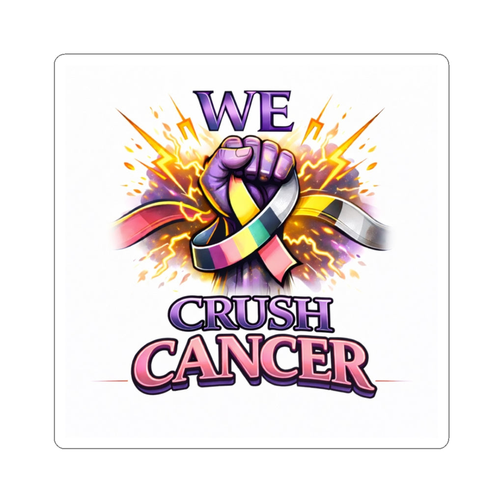 We Crush Cancer Kiss-Cut Sticker — Multi-Cancer Awareness Ribbon Support Decal