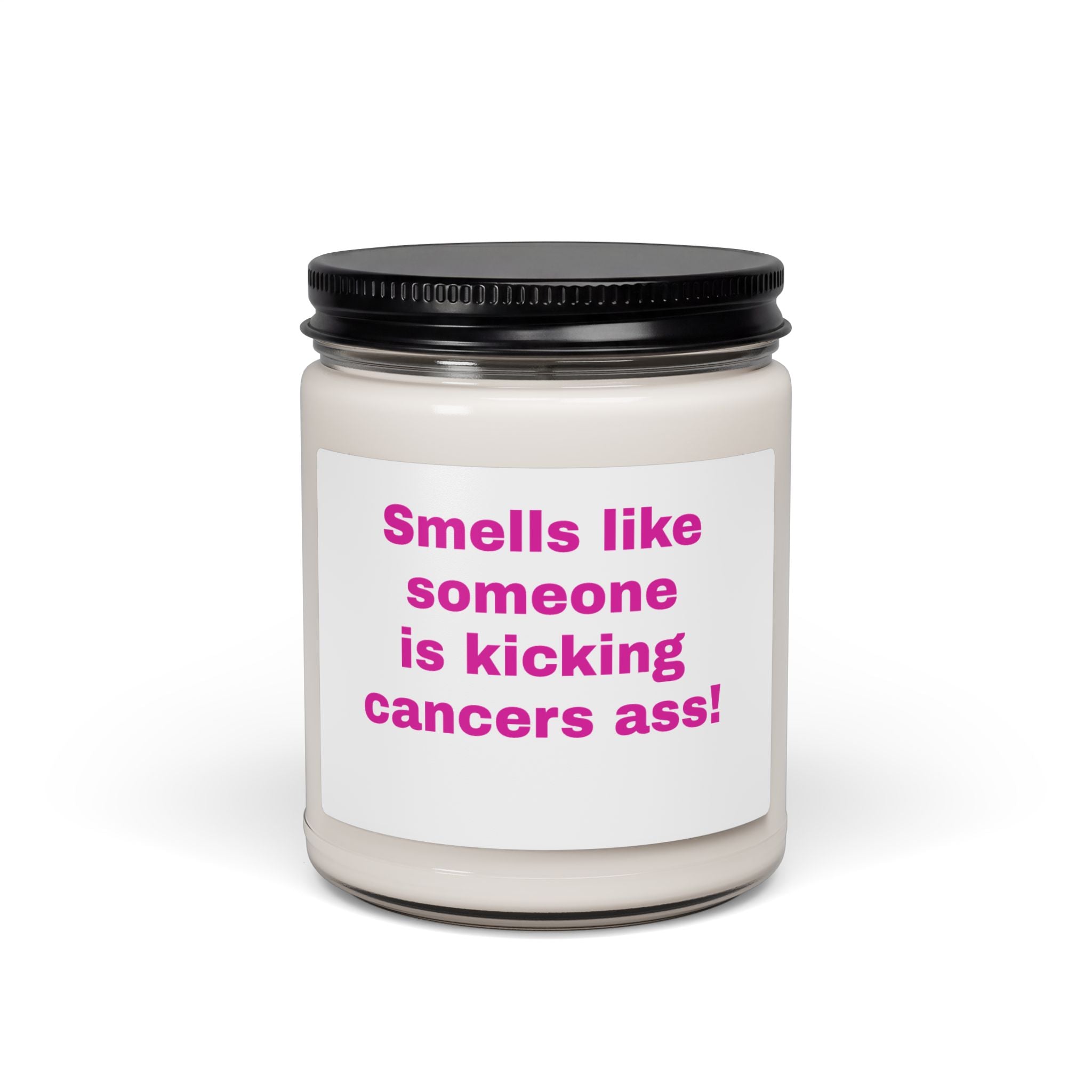 Candle — "Smells Like Someone Is Kicking Cancer's Ass" Soy Candle (9oz)